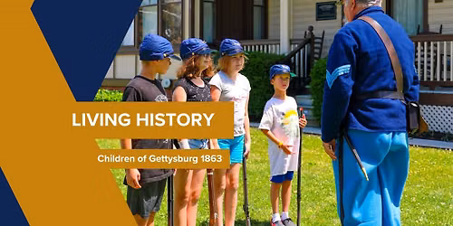 Summer Living History at Children of Gettysburg 1863