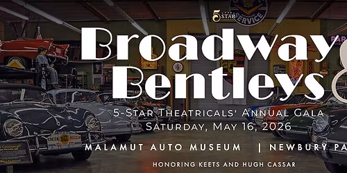 Broadways & Bentleys - 5-Star Theatricals' Annual Gala