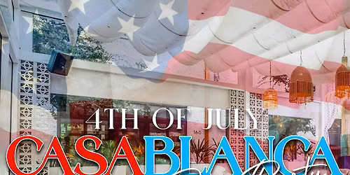 4th Of JULY AT  CASABLANCA - ALL WHITE DAY PARTY