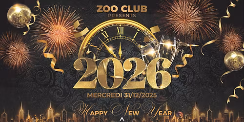 HAPPY NEW YEAR 2026 @ Zoo Club, Mercredi 31\/12\/2025