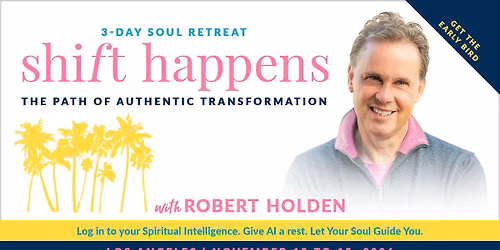 Shift Happens - 3 Day Soul Retreat - Los Angeles