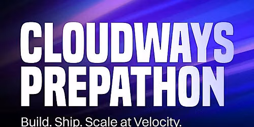 Cloudways Prepathon Builder Meetup