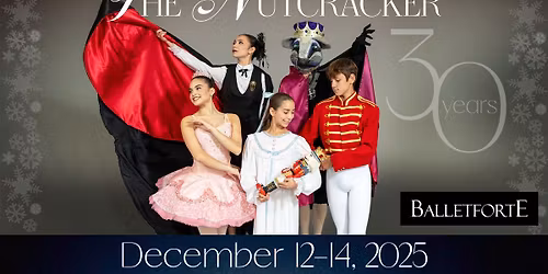 BalletForte presents its 30th Annual Production of The Nutcracker