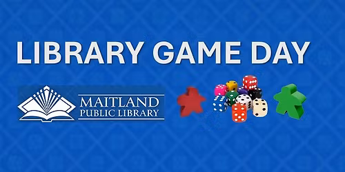 Maitland Library\u2011Hosted Board Game Day