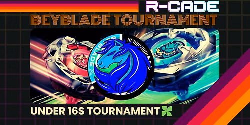 Beyblade Under 16's Tournament