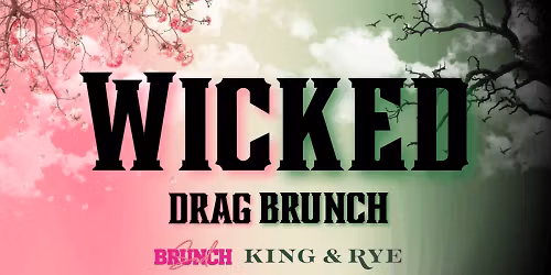 Wicked for Good Drag Brunch at Oxnard Levity Live