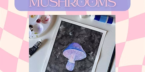 Celestial Mushroom Watercolor Class