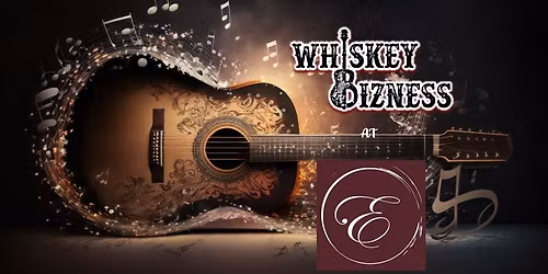 Whiskey Bizness at Everleigh Vineyards & Brewing Company