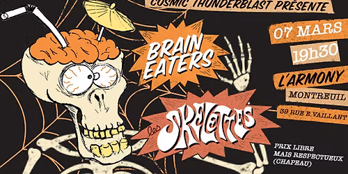 Les Skelettes + Brain Eaters