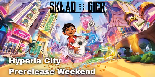 SG - Hyperia City Prerelease Weekend