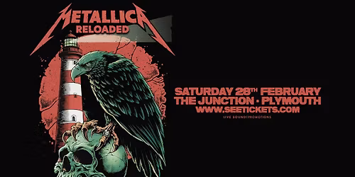 METALLICA RELOADED @ The Junction, Plymouth | 28.02.26