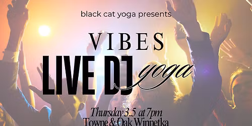 VIBES: Yoga + Live DJ Experience