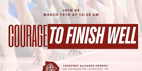 COURAGE - TO FINISH WELL