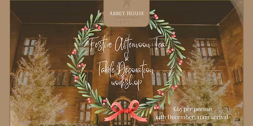 Festive Afternoon Tea and Christmas Table Decoration Workshop