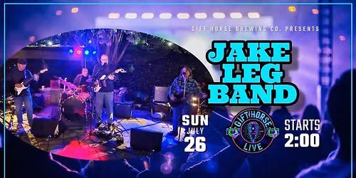 Gift Horse Live Presents: Jake Leg Band