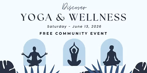 Discover Yoga & Wellness \u2013 Free Community Event