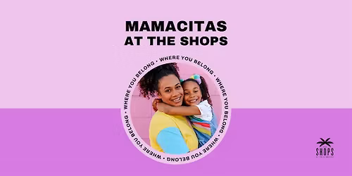 Mamacitas at The Shops
