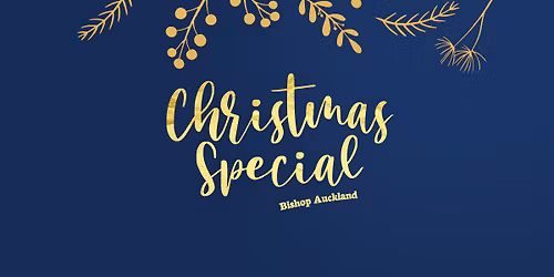 Christmas Special - Bishop Auckland