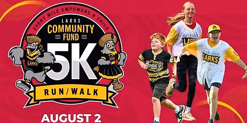 Larks Community FUNd 5K RUN\/WALK