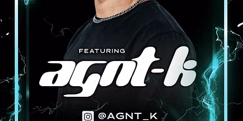 AGNT-K AT ELECTRIC MUSHROOM ( HIP HOP, TOP 40 & LATIN )
