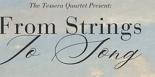 The Tessera Quartet in Ayr: From Strings to Song