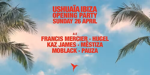 USHUA\u00cfA IBIZA OPENING PARTY