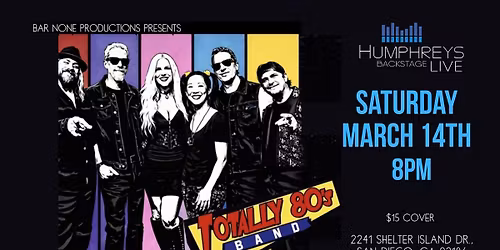 Totally 80\u2019s Band at Humphreys Backstage Live