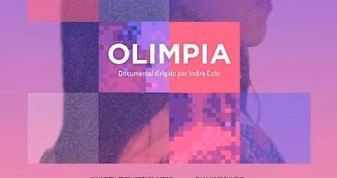 IX Festival de cine por mujeres: LLAMARSE OLIMPIA\u200b