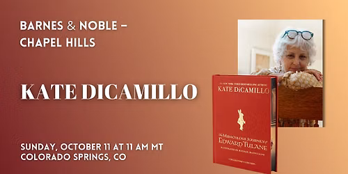Kate DiCamillo & THE MIRACULOUS JOURNEY OF EDWARD TULANE-B&N-Chapel Hills