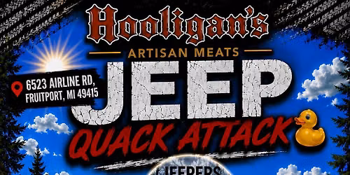 HOOLIGANS ( Quack Attack ) JEEP EVENT!