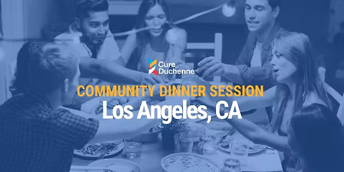COMMUNITY DINNER SESSION: Los Angeles, CA