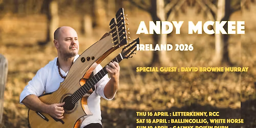 Andy McKee at The Regional Cultural Centre, Letterkenny