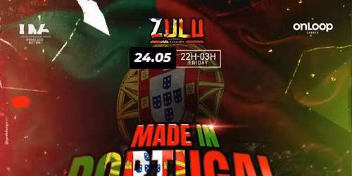 MADE IN PORTUGAL \ud83c\uddf5\ud83c\uddf9 \u2022 ZULU CLAUSEN \u2022 24.05.2026