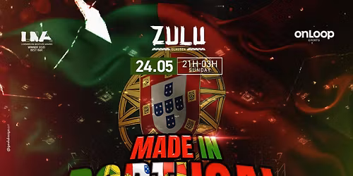 MADE IN PORTUGAL \ud83c\uddf5\ud83c\uddf9 \u2022 ZULU CLAUSEN \u2022 24.05.2026