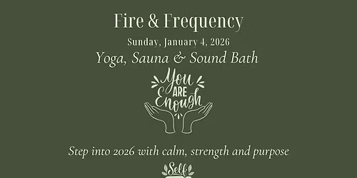 Fire & Frequency - Yoga, Sauna & Sound Bath
