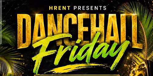 DANCEHALL FRIDAY