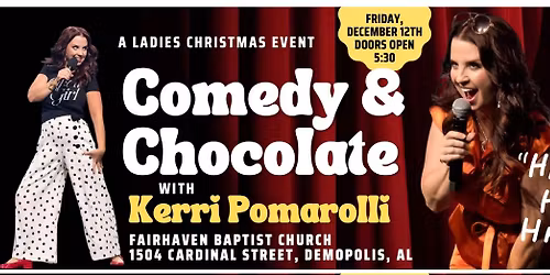 Comedy & Chocolate with Kerri Pomarolli                     
