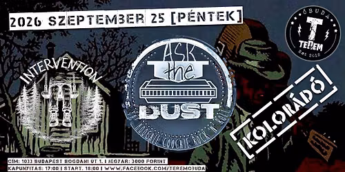 ASK THE DUST | KOLORADO | THE INTERVENTION \u2605 TEREM TERASZ, \u00d3BUDA 