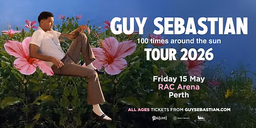 Guy Sebastian | 100 Times Around The Sun Tour [Perth]