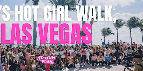 Hot Girl Walk\u00ae| Las Vegas | April 12
