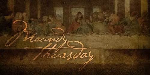 Maundy Thursday Service