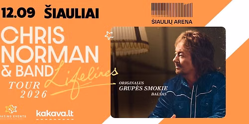 Chris Norman & band - LIFELINES - TOUR 2026 | \u0160IAULIAI