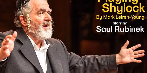 Playing Shylock at Flato Markham Theatre