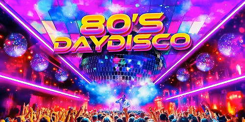 80\u2019s Day Disco