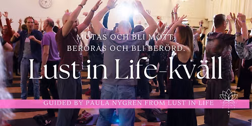 Lust in Life kv\u00e4ll -  a journey through sexual expressions