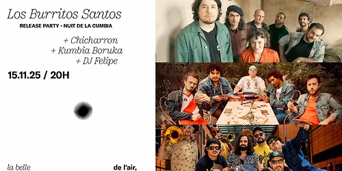 Los Burritos Santos \u2022 Nuit de la Cumbia - Release Party  \u00e0 La Belle \u00c9lectrique