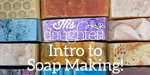 Intro to Soap Making