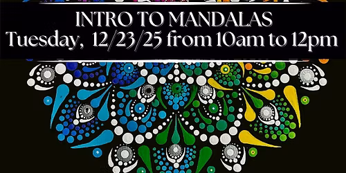 Intro to MANDALAS - Paint & Wellness Class
