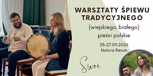 Warsztaty \u015bpiewu tradycyjnego (wiejskiego, bia\u0142ego), pie\u015bni polskie