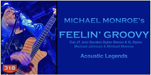 Michael Monroe "Feelin' Groovy"